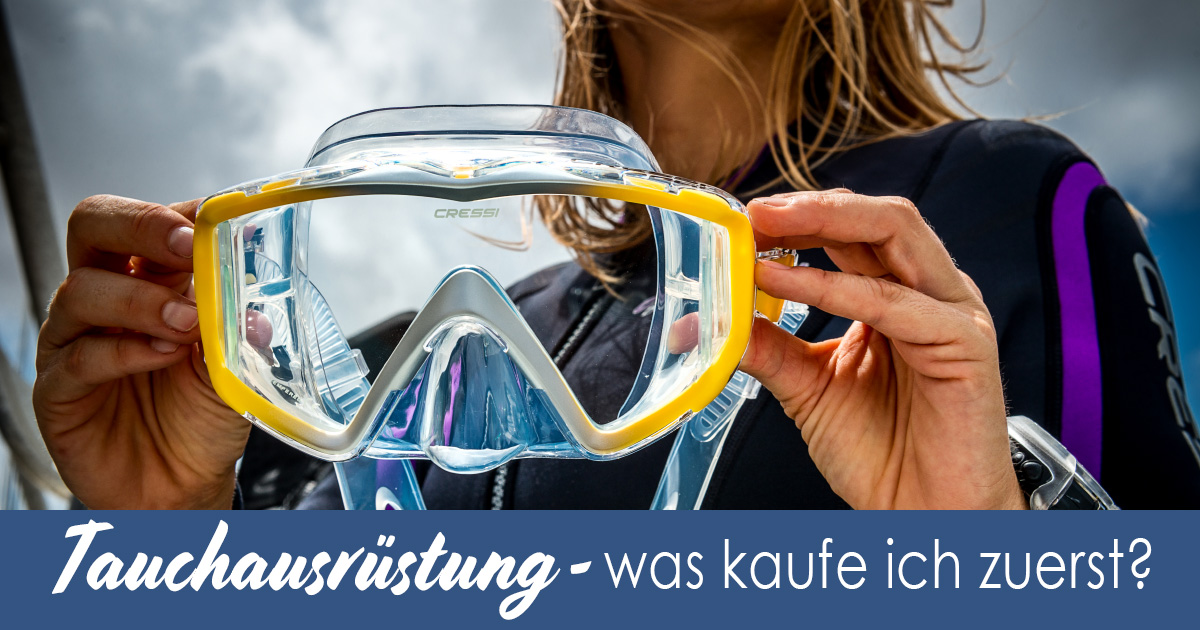 Tauchausrüstung – was kaufe ich zuerst?